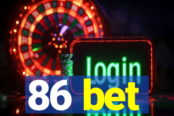 86 bet